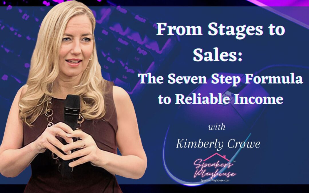 From Stages to Sales: The Seven Step Formula to Reliable Income