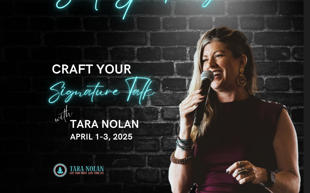Soul Speaking – Craft Your Signature Talk With Tara Nolan