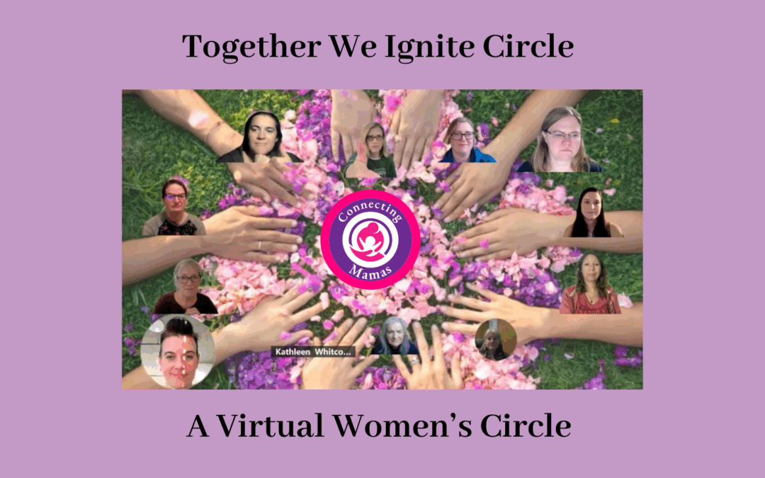 Together We Ignite Virtual Women’s Circle